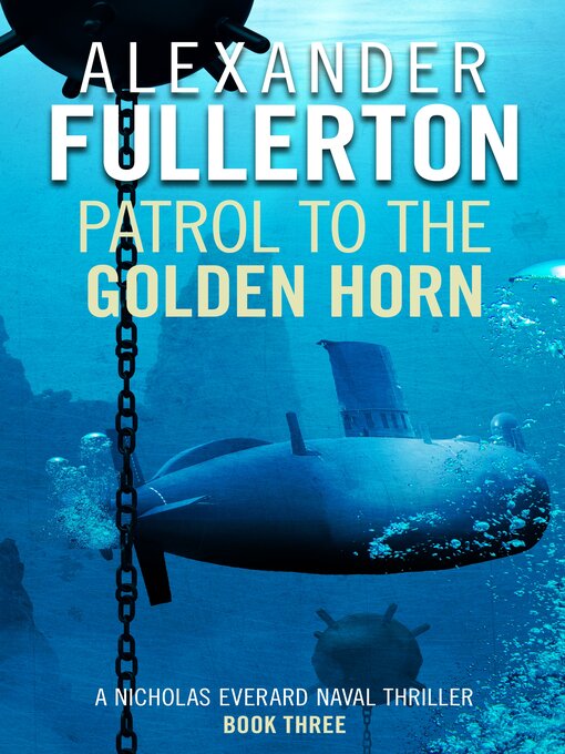 Title details for Patrol to the Golden Horn by Alexander Fullerton - Available